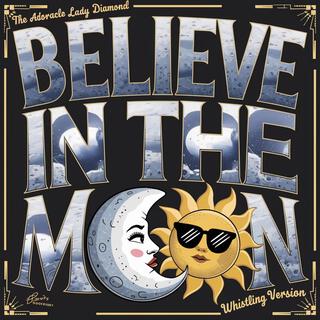 Believe in The Moon (Whistling Rendition)