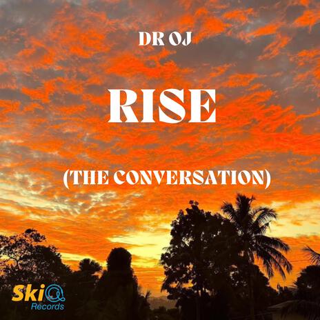 Rise (The Conversation) | Boomplay Music