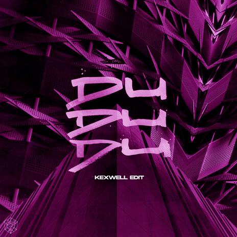 DUDUDU (Kexwell Edit) | Boomplay Music