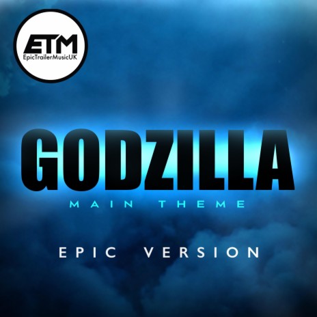 GODZILLA Main Theme (EPIC Version) | Boomplay Music