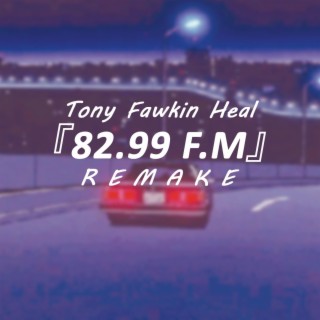 マ ク ロ ス MACROSS 82 - 99 - 『 82 . 99 F . M 』 - Tony Fawkin Heal REMAKE