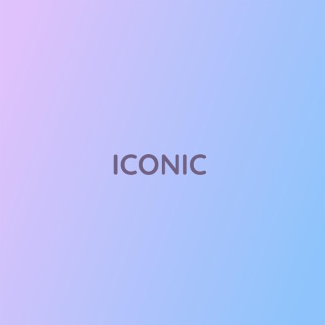 ICONIC | Boomplay Music