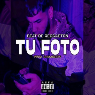 TU FOTO (Reggaeton Type Beat)