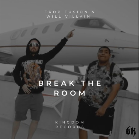 Break the Room ft. Will Villain | Boomplay Music