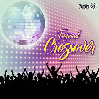 Tropical Crossover Party, Vol. 28