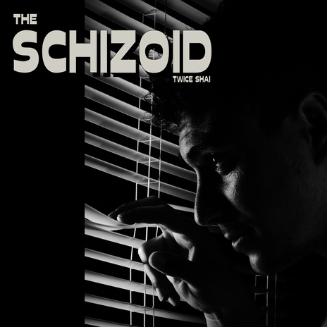 The Schizoid | Boomplay Music