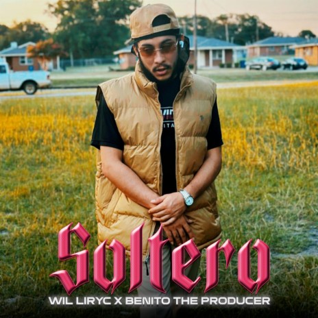 Soltero ft. Wil Lirycs | Boomplay Music