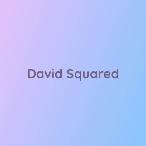 David Squared | Boomplay Music