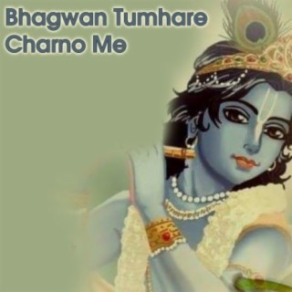 Bhagwan Tumhare Charno Me