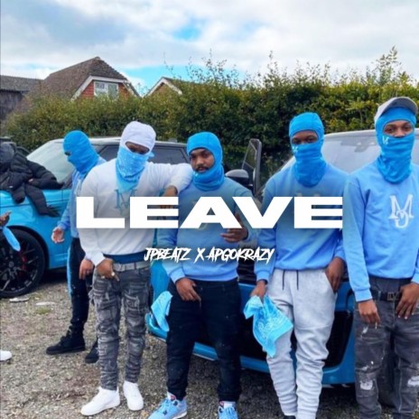 Leave ft. JpBeatz & apgokrazy | Boomplay Music