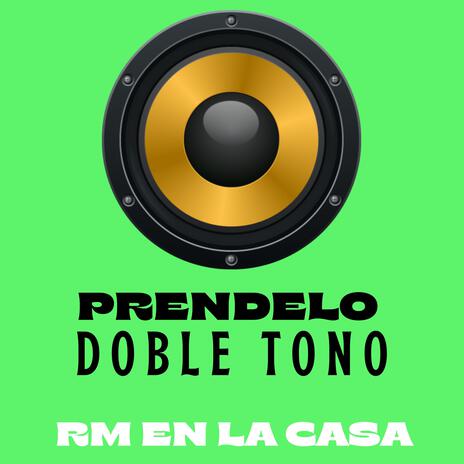 Prendelo (Doble Tono) | Boomplay Music