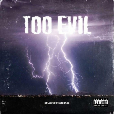 Too Evil | Boomplay Music