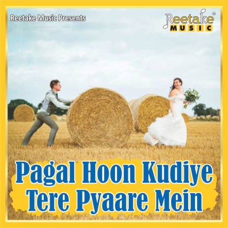 PAGAL HU KUDIYE TERE PYAR MEIN ft. Deepak Jain | Boomplay Music