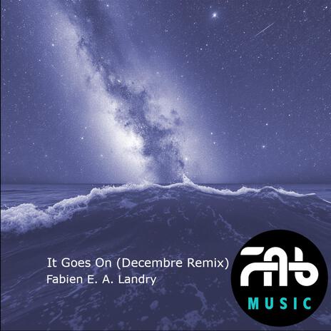 It Goes On (Decembre Remix) | Boomplay Music