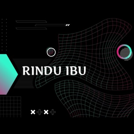 Rindu Ibu | Boomplay Music