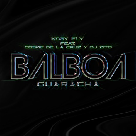 Balboa (Guaracha) ft. Cosme de la cruz & Djzito
