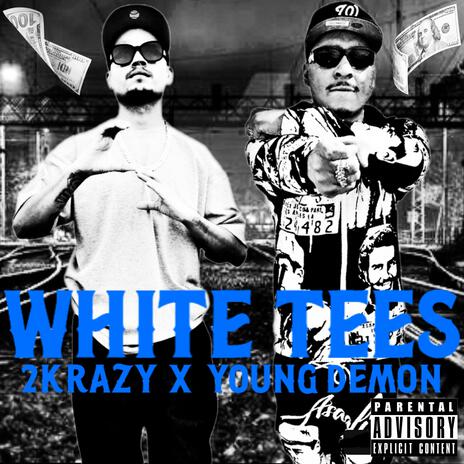 2K (WHITE TEES FT. YOUNG DEMON) | Boomplay Music