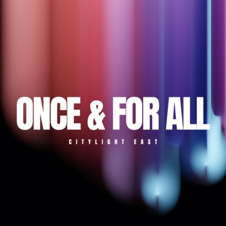 Once and For All | Boomplay Music