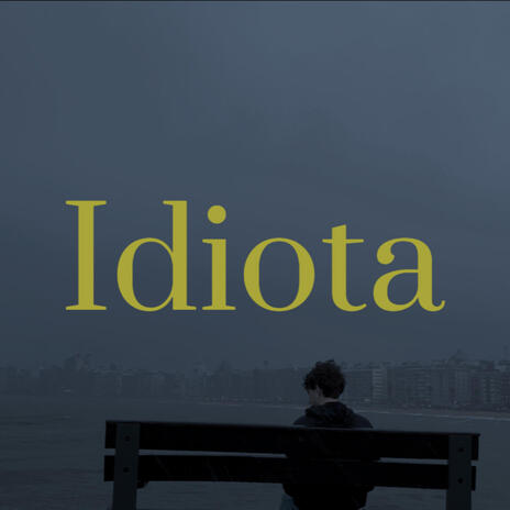 Idiota | Boomplay Music