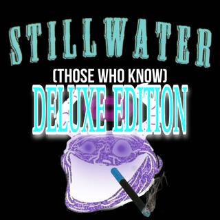 Stillwater: Those Who Know (Deluxe Edition)