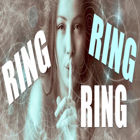 Ring Ring Ring | Boomplay Music