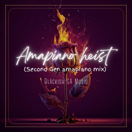 Amapiano Heist (Second Gen Amapiano Mix) | Boomplay Music