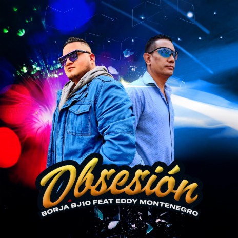 Obsesion ft. Eddy Montenegro & Frisky El De La Magic | Boomplay Music