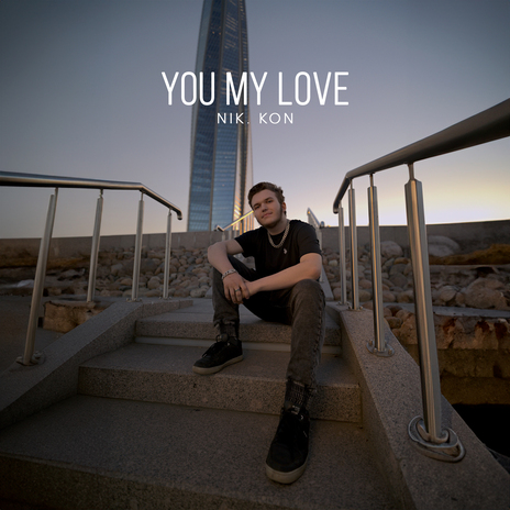 YOU MY LOVE | Boomplay Music