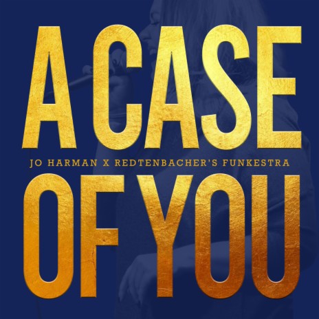 A Case Of You ft. Redtenbacher's Funkestra | Boomplay Music