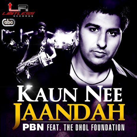 Kaun Nee Jaandah ft. The Dhol Foundation & Daljit Mattu