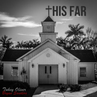 This Far ft. Bryan Sanders lyrics | Boomplay Music