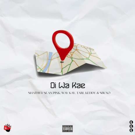 Di Wa Kae ft. Sean Pink, Way Kay Bw, Sbuxo & Tarl keddy | Boomplay Music