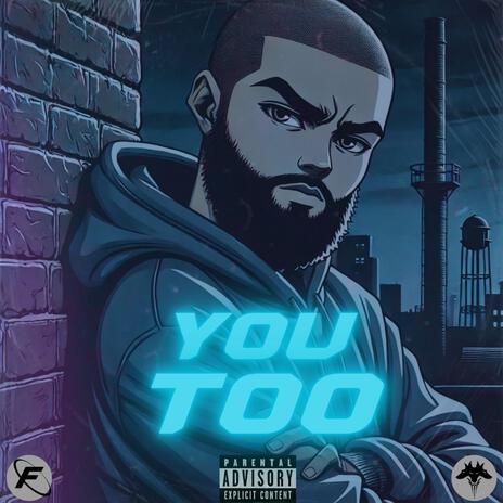 You Too | Boomplay Music