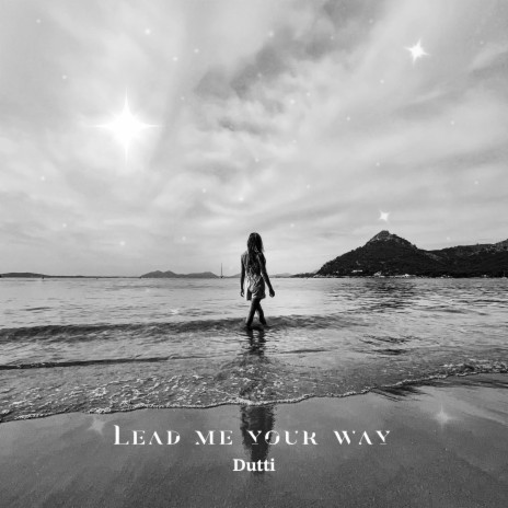 Lead me your way | Boomplay Music