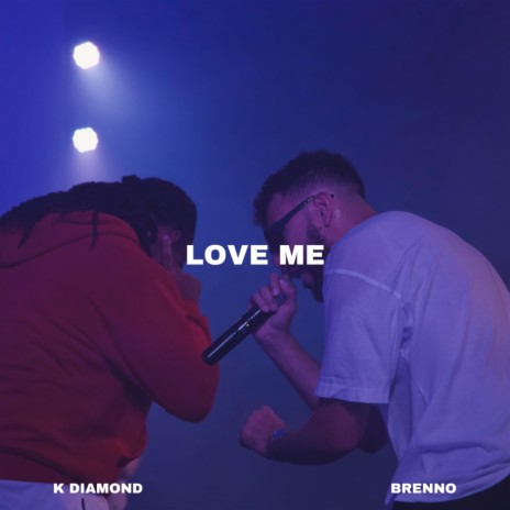 Love Me ft. K Diamond