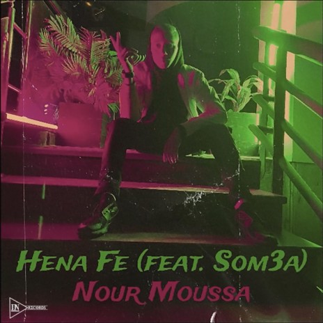 Hena Fe ft. Som3a