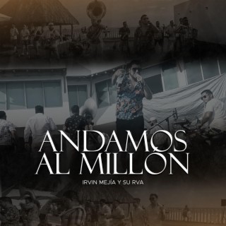 Andamos al Millon lyrics | Boomplay Music