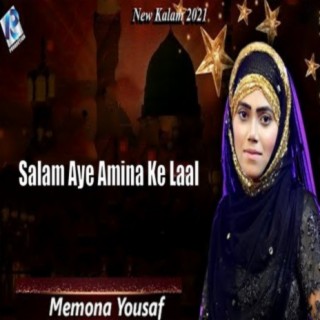 Salam Aye Amina Ke Laal