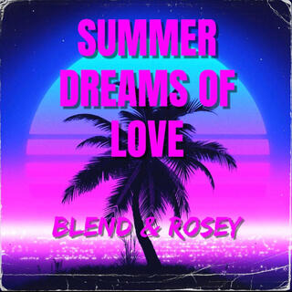 Summer dreams of love (donk edit)