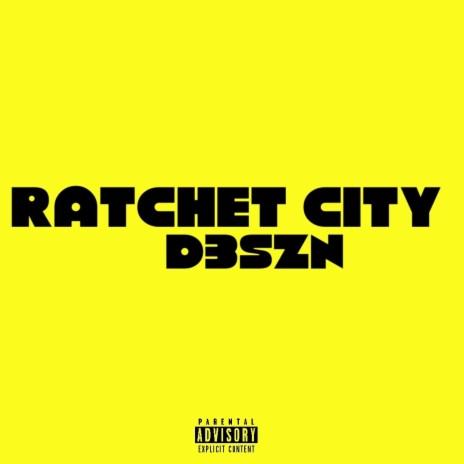 Ratchet city | Boomplay Music