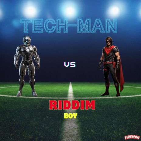 TECH-MAN vs Riddim Boy