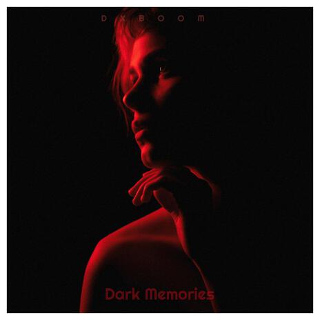 Dark Memories | Boomplay Music