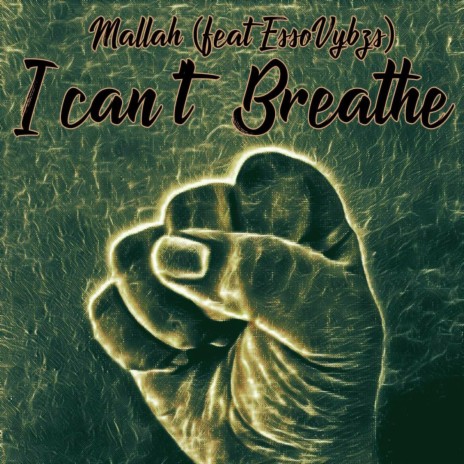 I Can't Breathe ft. Esso Vybzs | Boomplay Music