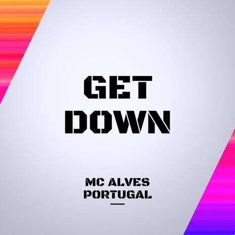 Get down | Boomplay Music