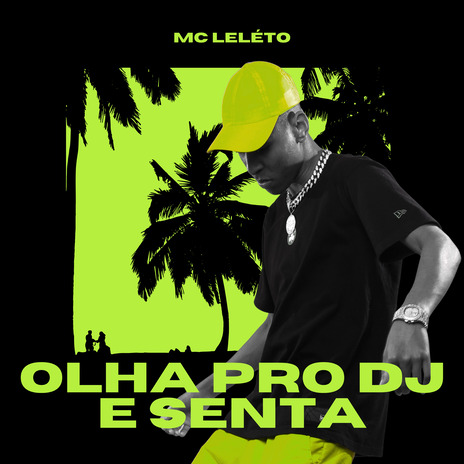 Olha pro Dj e Senta | Boomplay Music