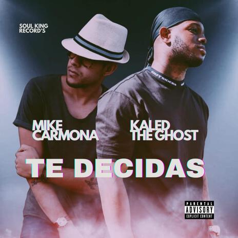 Te Decidas ft. Mike Carmona | Boomplay Music