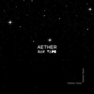 Aether: Raw Tape