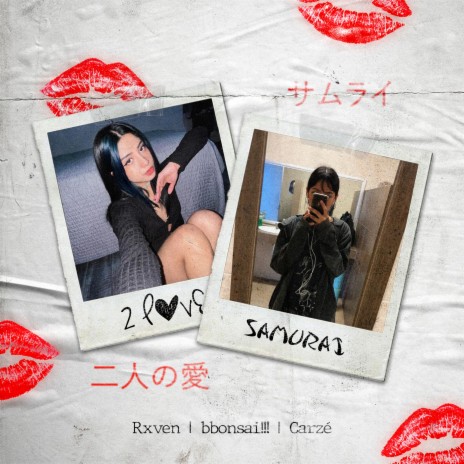 2 Love Samurai ft. Rxven & Carzé | Boomplay Music