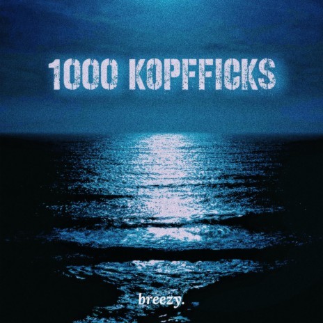 1000 Kopfficks | Boomplay Music