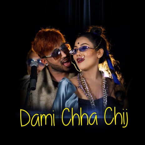 Dami Chha Chij ft. Asmita Jureli & Samir Khan | Boomplay Music